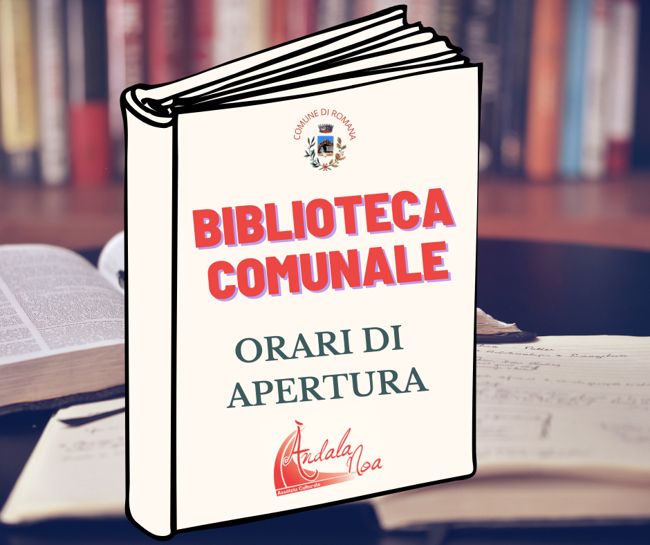 ORARI DI APERTURA BIBLIOTECA COMUNALE 'PAOLO DETTORI' ROMANA