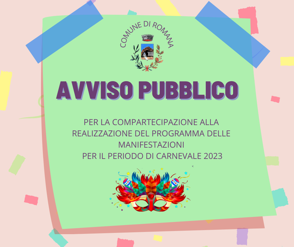 AVVISO PUBBLICO: programma delle manifestazioni programmate per il periodo di Carnevale 2023