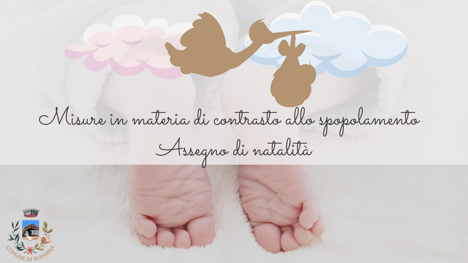 MISURE IN MATERIA DI CONTRASTO ALLO SPOPOLAMENTO: Assegno di Natalità MISURE IN MATERIA DI CONTRASTO ALLO SPOPOLAMENTO: Assegno di Natalità