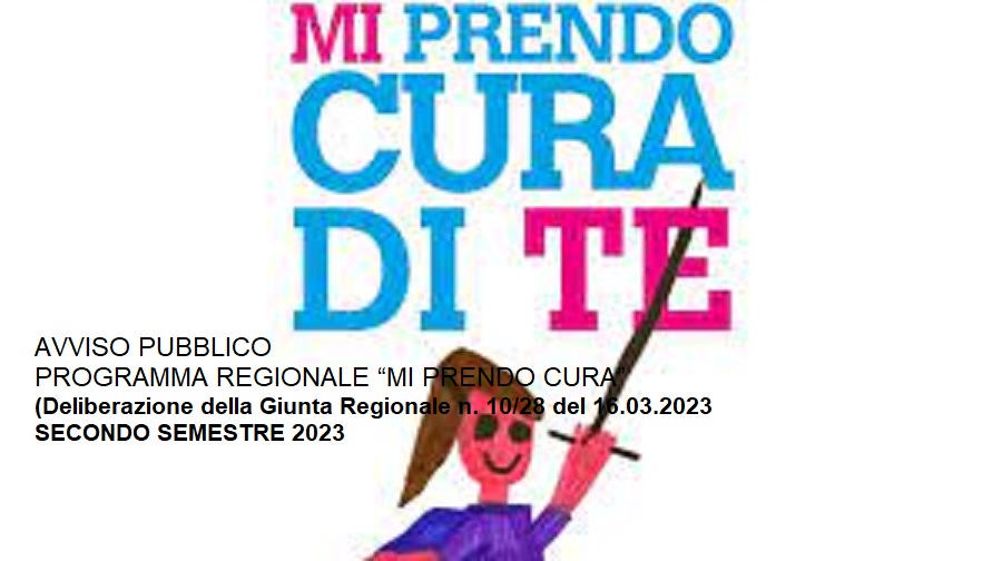 AVVISO PUBBLICO PROGRAMMA REGIONALE “MI PRENDO CURA” SECONDO SEMESTRE 2023. AVVISO PUBBLICO PROGRAMMA REGIONALE “MI PRENDO CURA” SECONDO SEMESTRE 2023.