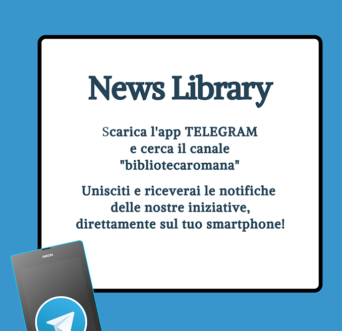 NEWS LIBRARY SCARICA L'APP TELEGRAM E CERCA ILCANALE BIBLIOTECA ROMANA